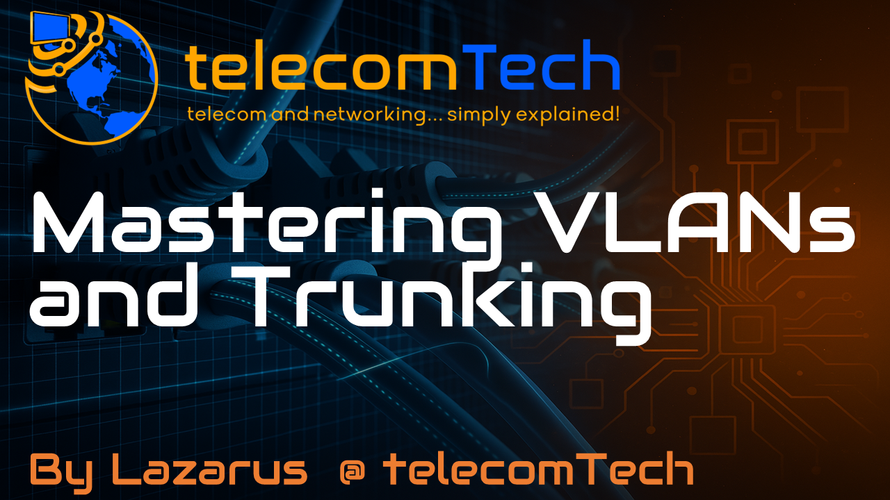 Mastering VLANs and Trunking